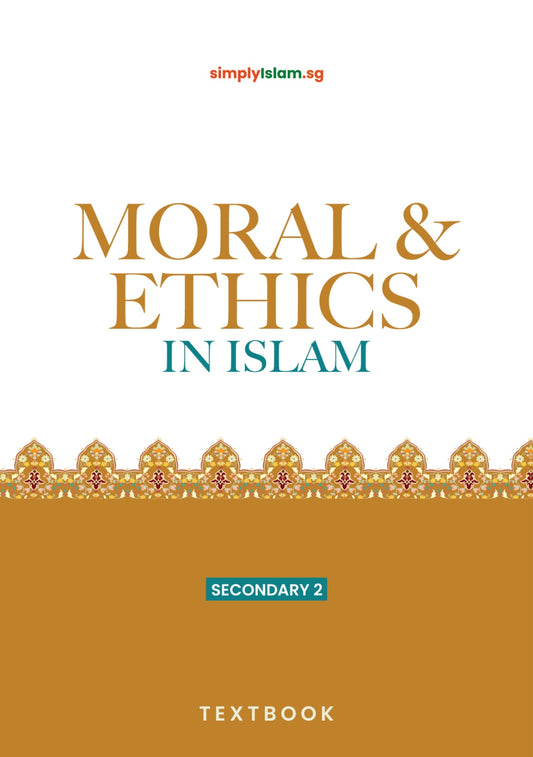 Morals and Ethics in Islam (Secondary 2)- New